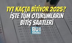 TYT Kaçta Bitiyor 2025? İşte Tüm Oturumların Bitiş Saatleri