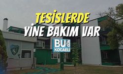 Tesislerde Yine Bakım Var