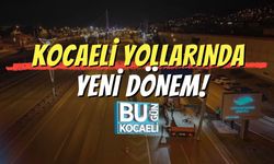 Kocaeli Yollarında Yeni Dönem!