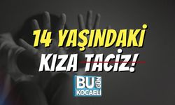 14 Yaşındaki Kıza Taciz!