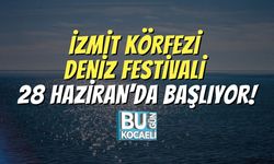 İzmit Körfezi Deniz Festivali 28 Haziran’da Başlıyor!