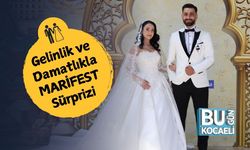 Gelinlik ve Damatlıkla MARİFEST Sürprizi