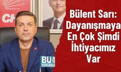 Sarı: Dayanışmaya En Çok Şimdi İhtiyacımız Var