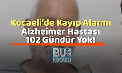 Kocaeli’de Kayıp Alarmı: Alzheimer Hastası 102 Gündür Yok!