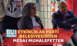 Etkinlik AK Parti Belediyesinden, Mesaj Muhalefetten