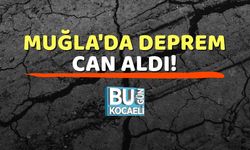 Muğla'da Deprem Can Aldı!