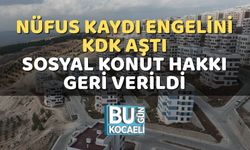 Nüfus Kaydı Engelini KDK Aştı: Sosyal Konut Hakkı Geri Verildi