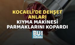 Kocaeli’de Dehşet Anları: Kıyma Makinesi Parmaklarını Kopardı