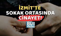 İzmit'te Sokak Ortasında Cinayet!