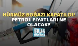Hürmüz Boğazı Kapatıldı! Petrol Fiyatları Ne Olacak?