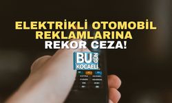 Elektrikli Otomobil Reklamlarına Rekor Ceza!