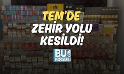 TEM’de Zehir Yolu Kesildi!