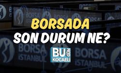 Borsada Son Durum Ne?