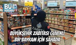 Büyükşehir Zabıtası Güvenli Bir Bayram İçin Sahada