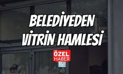 Belediyeden Vitrin Hamlesi