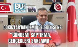 Dokuzlar’dan İzmit Belediyesi’ne: “Gündemi Saptırma, Gerçekleri Saklama”