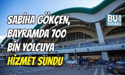 Sabiha Gökçen, Bayramda 700 Bin Yolcuya Hizmet Sundu