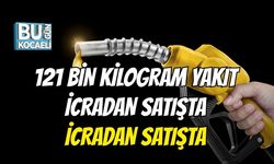 121 Bin Kilogram Yakıt İcradan Satışta