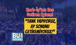 Harb-İş’ten Ses Getiren Eylem! “Tank Yapıyoruz, Ay Sonunu Getiremiyoruz!”