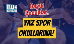 Haydi Çocuklar, Yaz Spor Okullarına!