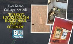 İlker Kazan Gölkay’ı İnceledi; “Hürriyet, Büyükşehir’den Hizmet Nasıl Yapılır Öğrensin”