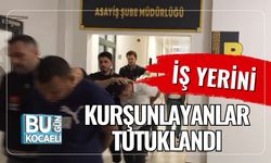İş Yerini Kurşunlayanlar Tutuklandı
