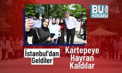 İstanbul’dan Geldiler, Kartepeye Hayran Kaldılar