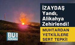 İZAYDAŞ Yandı, Alikahya Zehirlendi! Muhtardan Yetkililere Sert Tepki!