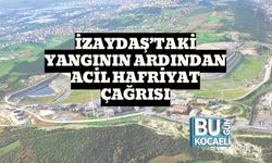 İZAYDAŞ’taki Yangının Ardından Acil Hafriyat Çağrısı