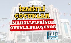 İzmitli Çocuklar Mahallelerinde Oyunla Buluşuyor