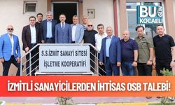 İzmitli Sanayicilerden İhtisas OSB Talebi!