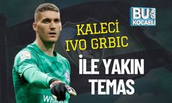 Kaleci Ivo Grbıc İle Yakın Temas