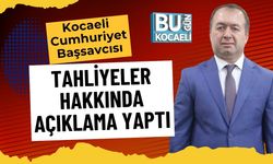 Kocaeli Cumhuriyet Başsavcısı Tahliyeler Hakkında Açıklama Yaptı