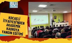 Kocaeli İtfaiyesi’nden Akademik Kadroya Yangın Eğitimi