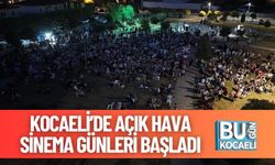 Kocaeli’de Açık Hava Sinema Günleri Başladı