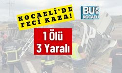 Kocaeli'de Feci Kaza! 1 Ölü 3 Yaralı
