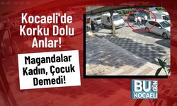 Kocaeli'de Korku Dolu Anlar! Magandalar Kadın, Çocuk Demedi!
