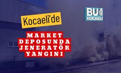 Kocaeli’de Market Deposunda Jeneratör Yangını