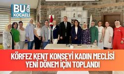 Körfez Kent Konseyi Kadın Meclisi Yeni Dönem İçin Toplandı