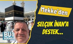 Mekke’den Selçuk İnan’a Destek…