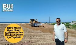 BBP’li Meclis Üyesi Murat Küçüktecer’den Kandıra Sahilleri İçin Teşekkür
