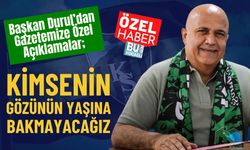 Başkan Durul’dan Gazetemize Özel Açıklamalar;