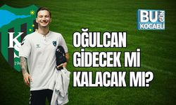 Oğulcan Gidecek Mi Kalacak Mı?
