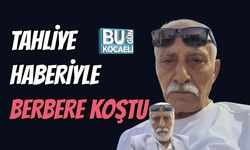 Tahliye Haberiyle Berbere Koştu