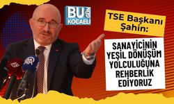 TSE Başkanı Şahin: Sanayicinin Yeşil Dönüşüm Yolculuğuna Rehberlik Ediyoruz