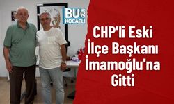 CHP'li Eski İlçe Başkanı İmamoğlu'na Gitti