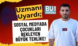 Uzmanı Uyardı; Sosyal Medyada Çocukları Bekleyen Büyük Tehlike!