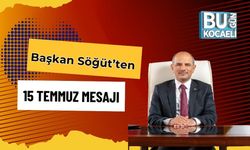 Başkan Söğüt’ten 15 Temmuz Mesajı