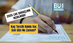 2025 LGS Sonuçları Açıklandı! Kaç Tercih Hakkı Var, Son Gün Ne Zaman?