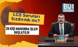 LGS Soruları Sızdırıldı mı? 29 Kişi Hakkında İşlem Başlatıldı